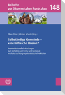 Selbständige Gemeinde - eine hilfreiche Illusion?