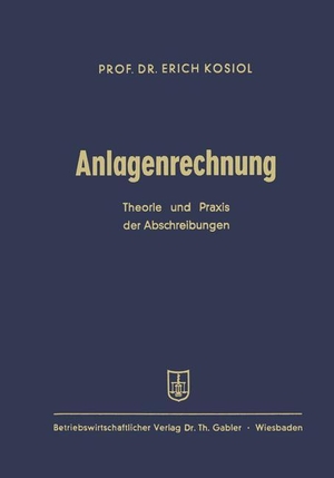 Kosiol, Erich. Anlagenrechnung - Theorie und Praxis der Abschreibungen. Gabler Verlag, 1955.