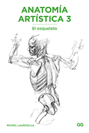 Anatomía artística 3 : el esqueleto