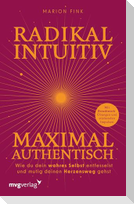 Radikal intuitiv & maximal authentisch