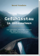 Gefühlsstau im Unternehmen