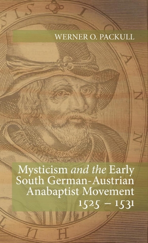 Packull, Werner O. Mysticism and the Early South German - Austrian Anabaptist Movement 1525 - 1531. Wipf & Stock Publishers, 2008.