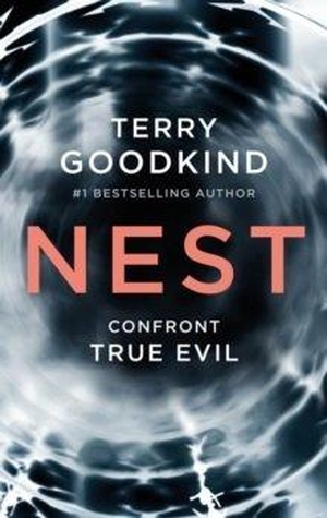 Goodkind, Terry. Nest. Bloomsbury Publishing PLC, 2017.