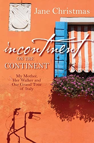 Christmas, Jane. Incontinent on the Continent. SPCK Publishing, 2016.