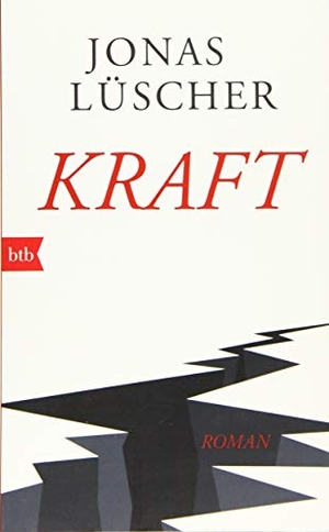 Lüscher, Jonas. Kraft - Roman. btb Taschenbuch, 2018.
