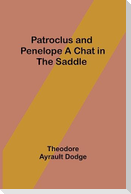 Patroclus and Penelope A Chat in the Saddle
