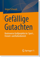 Gefällige Gutachten