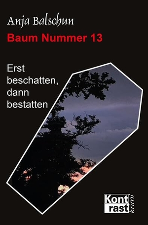 Balschun, Anja. Baum Nummer 13. Kontrast Verlag, 2025.