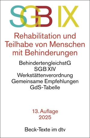 SGB IX Rehabilitation und Teilhabe von Menschen mit Behinderungen - mit Behindertengleichstellungsgesetz, Schwerbehinderten-Ausgleichsabgabeverordnung, Werkstättenverordnung, Versorgungsmedizinverordnung, ICF-Praxisleitfaden, Kinderhilfebehandlung- und Chroniker-Richtlinie, SSB XIV (Soziale Entschädigung) und weiterenwichtigen Vorschriften. Textausgabe. Rechtsstand: 1. Juli 2025. dtv Verlagsgesellschaft, 2025.