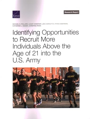 Pollard, Michael S / Constant, Louay et al. Identifying Opportunities to Recruit More Individuals Above the Age of 21 Into the U.S. Army. RAND Corporation, 2022.