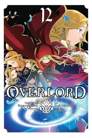 Balistrieri, Emily / Miyama, Hugin et al. Overlord, Vol. 12 (manga). Wildfire, 2020.
