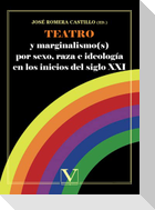 Teatro y marginalismo(s) por sexo, raza e ideología en los inicios del siglo XXI