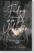Fading into the Unknown