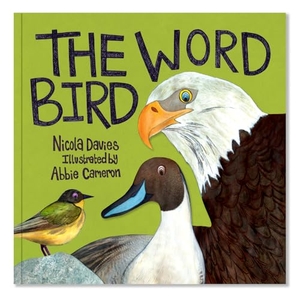 Davies, Nicola. The Word Bird. Graffeg, 2022.