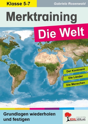 Rosenwald, Gabriela. Merktraining Die Welt - Grundlagen wiederholen und festigen. Kohl Verlag, 2026.