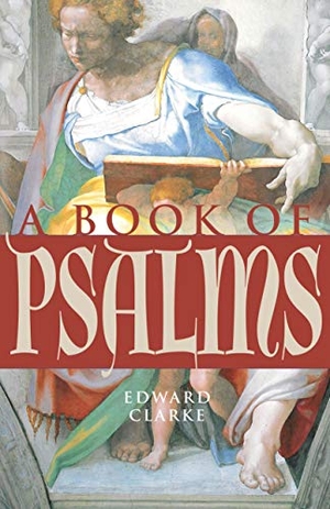 Clarke, Edward. A Book of Psalms. Paraclete Press, 2020.