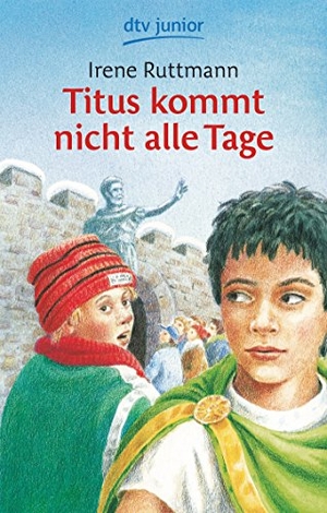 Ruttmann, Irene. Titus kommt nicht alle Tage. dtv Verlagsgesellschaft, 1989.