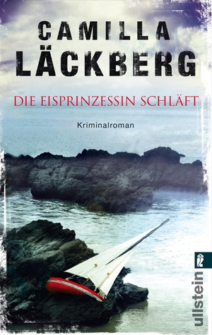 Läckberg, Camilla. Die Eisprinzessin schläft. Ullstein Taschenbuchvlg., 2015.