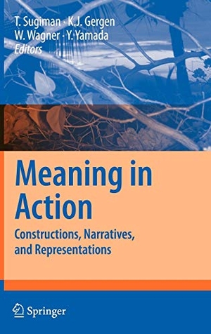 Sugiman, Toshio / Yoko Yamada et al (Hrsg.). Meaning in Action - Constructions, Narratives, and Representations. Springer Japan, 2008.