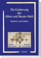 Die Eroberung der Alten und Neuen Welt