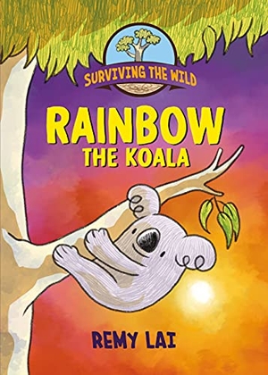 Lai, Remy. Surviving the Wild: Rainbow the Koala. Square Fish, 2024.