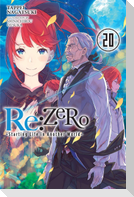 RE: Zero -Starting Life in Another World-, Vol. 20 (Light Novel)