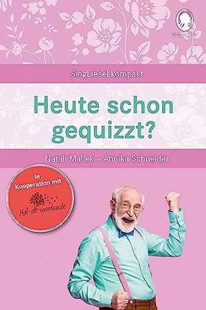 Mallek, Natali / Annika Schneider. Heute schon gequizzt? Das Quizbuch für Senioren - Beschäftigung und Gedächtnistraining für Senioren mit Demenz. Beliebt und bewährt bei Senioren. Singliesel GmbH, 2022.