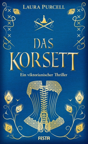 Purcell, Laura. Das Korsett - Ein viktorianischer Thriller. Festa Verlag, 2021.
