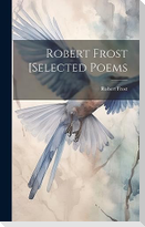 Robert Frost [selected Poems