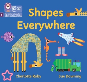 Raby, Charlotte. Shapes Everywhere - Foundations for Phonics. HarperCollins Publishers, 2024.