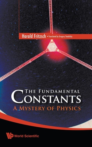 Fritzsch, Harald. FUNDAMENTAL CONSTANTS, THE - A MYSTERY OF PHYSICS. World Scientific Publishing Company, 2009.