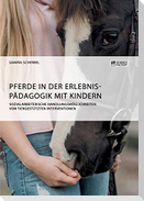 Pferde in der Erlebnispädagogik mit Kindern