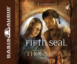 Thoene, Bodie / Brock Thoene. Fifth Seal (Library Edition). Oasis Audio, 2010.