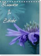 Blumen & Zitate (Tischkalender 2022 DIN A5 hoch)