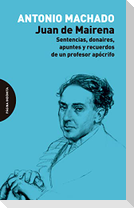 Juan de Mairena : sentencias, donaires, apuntes y recuerdos de un profesor apócrifo