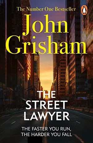 Grisham, John. The Street Lawyer - A gripping crime thriller from the Sunday Times bestselling author of mystery and suspense. Cornerstone, 2010.
