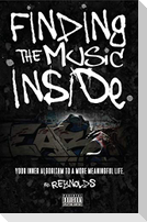 Finding the Music Inside: Your inner algorithm to a more meaningful life!