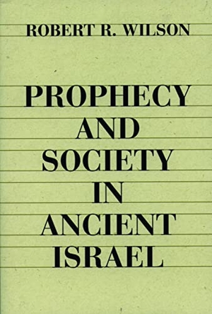 Wilson, Robert. Prophecy and Society in Ancien. Augsburg Fortress Publishing, 1980.