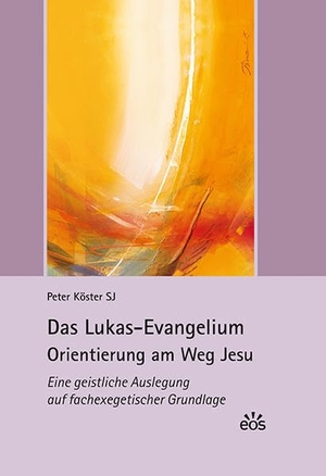 Köster, Peter. Das Lukas-Evangelium. Orientierung am Weg Jesu - Eine geistliche Auslegung auf fachexegetischer Grundlage. Eos Verlag U. Druck, 2017.