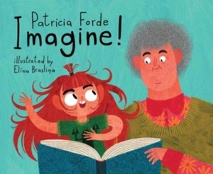 Forde, Patricia. Imagine!. Little Island, 2021.