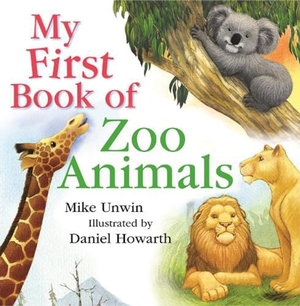 Unwin, Mike. My First Book of Zoo Animals. Bloomsbury Publishing PLC, 2014.