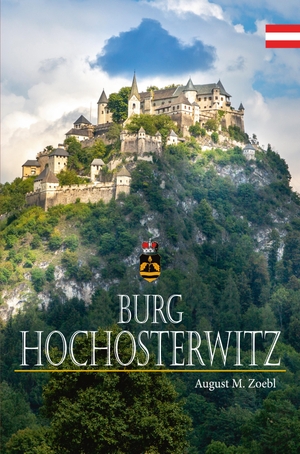 Zoebl, August M.. Burg Hochosterwitz - Deutsch - Englisch. Leykam, 2023.