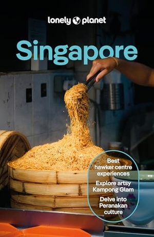 Jong, Ria de / Awyong, Morgan et al. Lonely Planet Singapore. Lonely Planet, 2026.