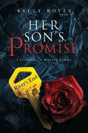 Boyes, Kitty. Her Son's Promise - A Stalker - A Missing Family. K B Publishing, 2023.