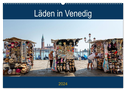 Läden in Venedig (Wandkalender 2024 DIN A2 quer), CALVENDO Monatskalender