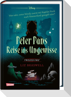 Disney. Twisted Tales: Peter Pans Reise ins Ungewisse