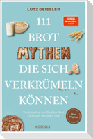 111 Brot-Mythen, die sich verkrümeln können