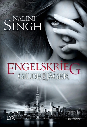 Singh, Nalini. Gilde der Jäger - Engelskrieg. LYX, 2020.