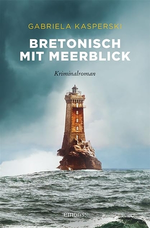 Kasperski, Gabriela. Bretonisch mit Meerblick - Kriminalroman. Emons Verlag, 2020.