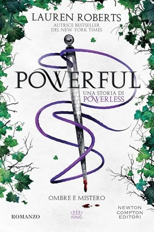 Roberts, Lauren. Powerful. Ombre e mistero. Una storia di Powerless. Newton Compton Editori, 2025.